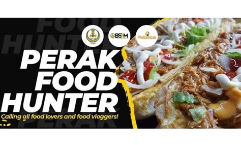 Short Video Competition On Food Hunting In Perak Ipoh Echo