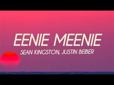 Sean Kingston Justin Beiber Eenie Meenie Lyrics Youtube