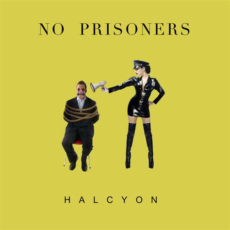 No Prisoners Halcyon