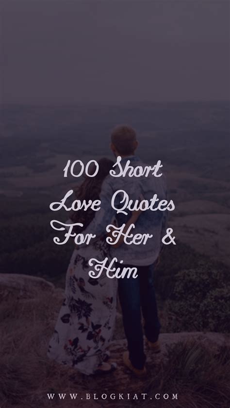 100 Short Love Quotes For Her And Him Short Quotes Love Love Quotes