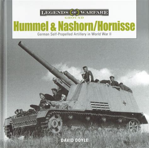 Hummel And Nashorn Hornisse German Self Propelled Artillery In World