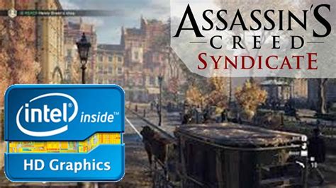 Assassin S Creed Syndicate Intel Hd Intel Core I U Youtube