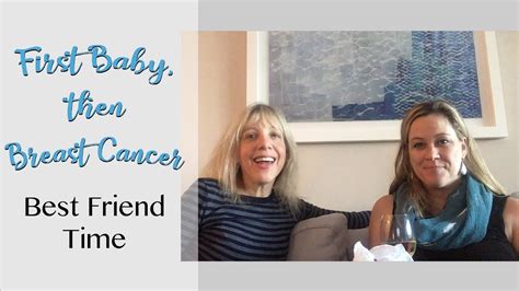 Here we offer suggestions on topics such as coping with the diagnosis, dealing with financial and insurance issues, and nutrition. Best Friend Time | First Baby, Then Breast Cancer - YouTube