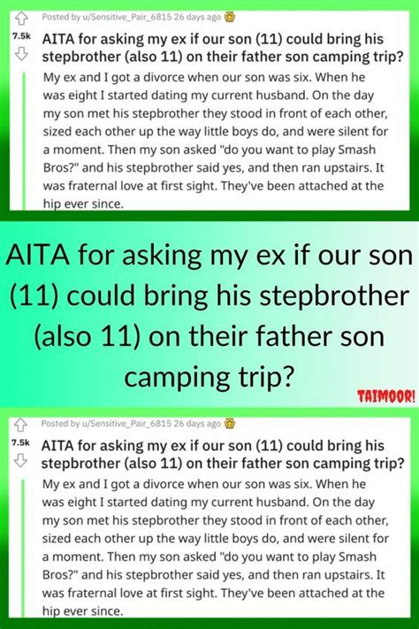 aita for asking my ex if our son 11 could bring his stepbrother also 11 on their father son