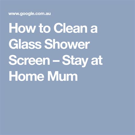 how to clean a glass shower screen stay at home mum glass shower shower screen