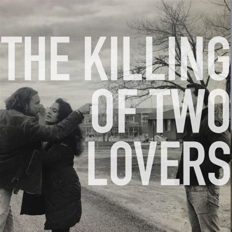 Podcast 408 The Killing Of Two Lovers Film Pulse