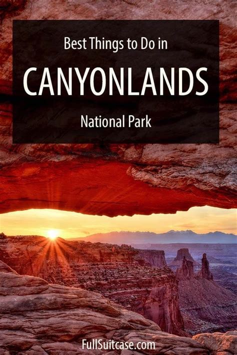 11 Absolute Best Things To Do In Canyonlands National Park Island In