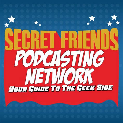 Secret Friends Podcasting Network Podcast On Spotify