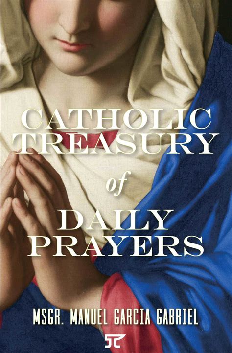 Catholic Treasury Of Daily Prayers By Msgr Manuel Garcia Gabriel