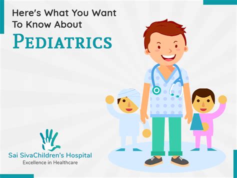 What Does A Pediatrician Do Sai Siva Childrens Hospital