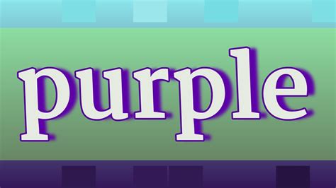 Purple Pronunciation How To Pronounce Purple Youtube