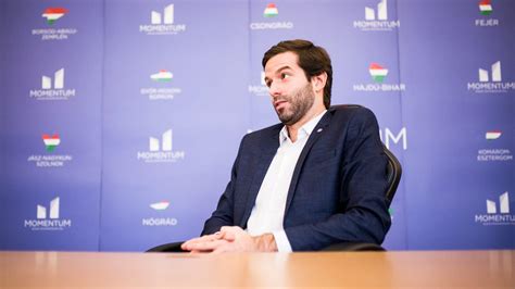 He is the chairman of the momentum movement (hungarian: Fekete-Győr András: "Orbán Viktor nem Magyarország, csak ...