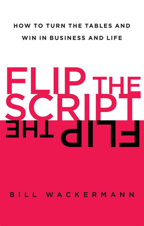 Flip The Script Book By Bill Wackermann Official Publisher Page Simon And Schuster Uk