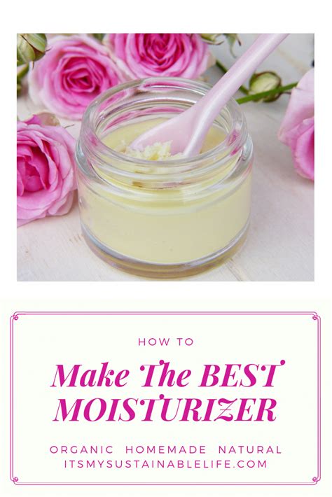 How To Make The Best Homemade Moisturizer Moisturizer Moisturizer
