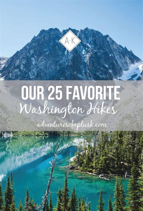 Our 37 Favorite Hikes In Washington Adventures Of Ak Washington