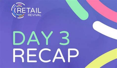 Retail Revival Recap Day 3 — Putting The Customer Back In Commerce