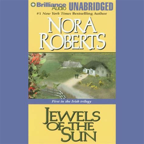 Jewels Of The Sun Irish Jewels Trilogy Book 1 Audiobook Nora