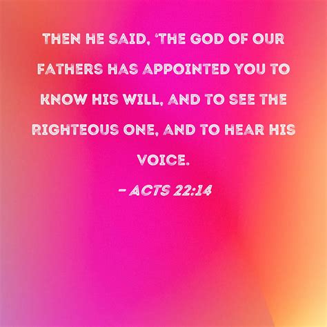 Acts 2214 Then He Said The God Of Our Fathers Has Appointed You To