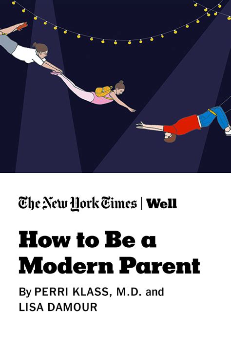 How To Be A Modern Parent Parenting Teaching Kids Parenting Hacks
