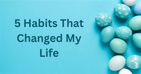 5 Habits That Changed My Life Self Help Books Business Investing