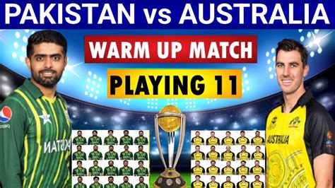 Icc World Cup 2023 Pakistan Vs Australia Warm Up Match Playing 11