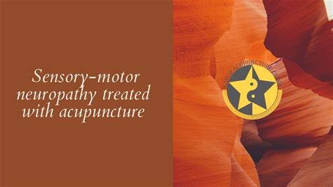 Sensory Motor Neuropathy Treated With Acupuncture Youtube