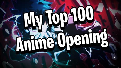 My Top 100 Anime Opening Youtube