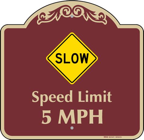 Slow Speed Limit 5 Mph Sign Save 10 Instantly