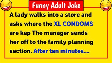 Funny Adult Joke L A Lady Asks Where The Xl Condoms Are Kept Youtube