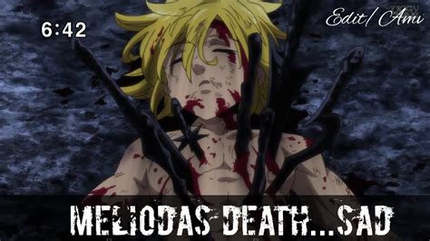 Lovely ᴴᴰ Meliodas Death Sad Editamv Youtube