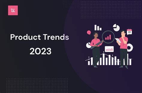 Product Trends 2023 Top Product Experts Share Their Opinions