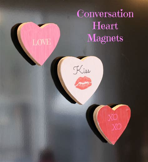Conversation Heart Magnets Craft An Easy Way To Turn Your Favorite