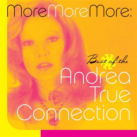 More More More Best Of The Andrea True Connection The Andrea True Connection Amazonca Music