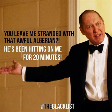 Decorate your home with passion! Blacklist Raymond Reddington Quotes. QuotesGram