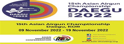 15th asian airgun championship 2022 daegu korea asian shooting confederation