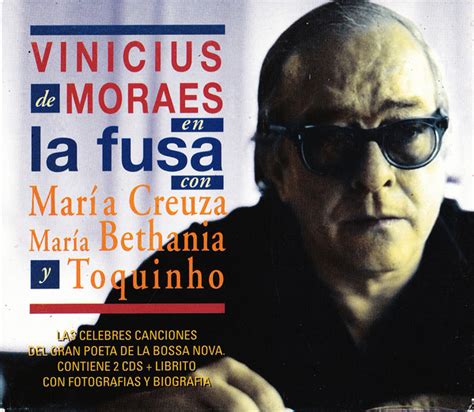 Vinicius De Moraes Maria Creuza Toquinho Maria Bethânia En La Fusa 1996 Cd Discogs