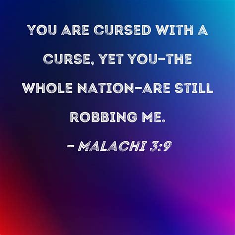 Malachi 39 You Are Cursed With A Curse Yet You The Whole Nation Are