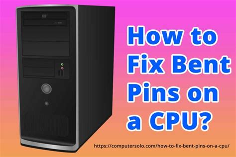 How To Fix Bent Pins On A Cpu Computersolo