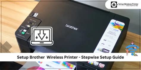 Setup Brother Wireless Printer Stepwise Setup Guide