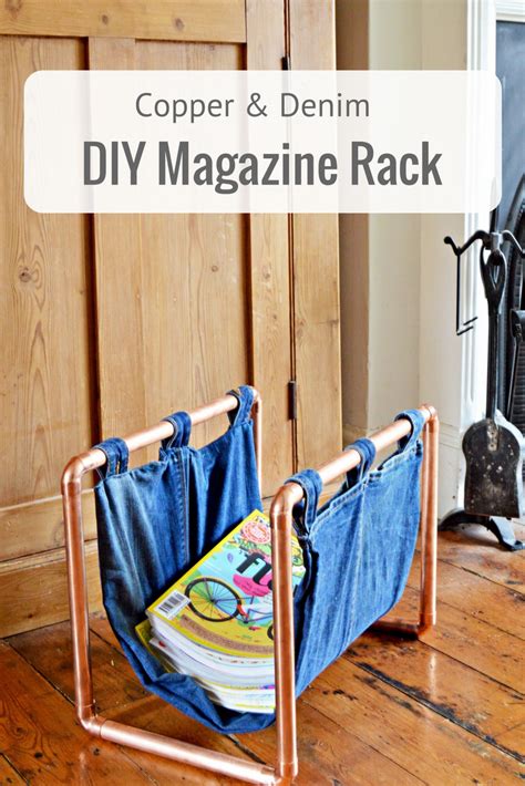 How To Make A Trendy Copper And Denim Diy Magazine Rack