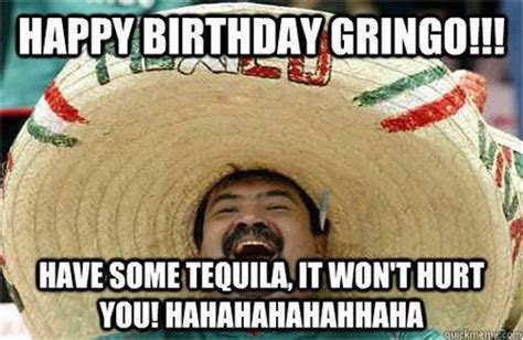 Funny Mexican Birthday Meme Happy Birthday Memes Images About Birthday