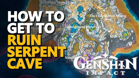 How To Get To Ruin Serpent Serpent S Cave Genshin Impact YouTube