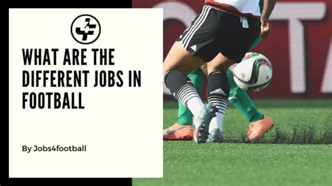 What Are The Different Jobs In Football Jobs4football