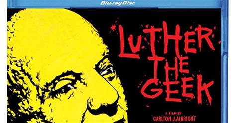 Celluloid Terror Luther The Geek Blu Ray Review Vinegar Syndrome