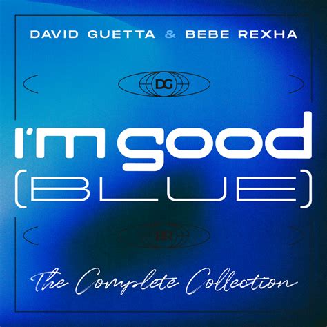 David Guetta And Bebe Rexha Im Good Blue Djs From Mars Remix