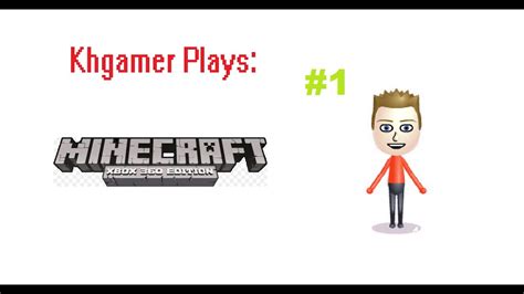 Lets Play Minecraft Xbox 360 Edition 1 Youtube