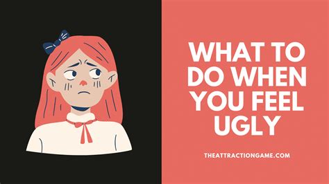 what to do when you feel ugly 10 tips that work