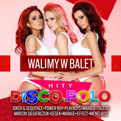 WALIMY W BALETY Legalne MP Disco Polo Do Pobrania Disco Polo Info Muzyka Disco Polo