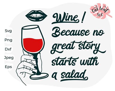 Wine Svg Wine Glass Svg Drinking Svg Wine Quotes Svg Wine Sayings Svg Sarcastic Svg Lips