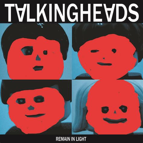 Talking Heads Remain In Light Remain In Light Talking Heads Album Covers